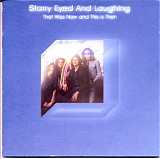 Starry Eyed and Laughing - That Was Now and This Is Then