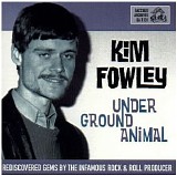 Fowley, Kim - Under Ground Animal