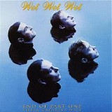 Wet Wet Wet - End of part one