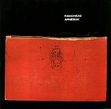Radiohead - Amnesiac (Expanded)