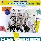 The Flee-Rekkers - Joe Meek's Fabulous Flee-Rekkers