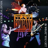 Bad Company - The Best Of Bad Company Live...What You Hear Is What You Get