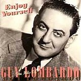 Lombardo, Guy - Enjoy Yourself:The Hits Of Guy Lombardo