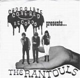 The Rantouls - Chocolate Covered Records Presents...