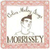 Colin Meloy - Colin Meloy Sings Morrissey