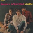 Traffic - Heaven Is In Your Mind