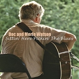 Doc Watson & Merle Watson - Sittin' Here Pickin' The Blues