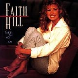 Faith Hill - Take Me As I Am