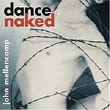 John Mellencamp - Dance Naked Single