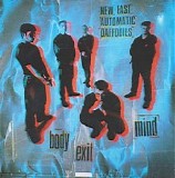 New Fast Automatic Daffodils - Body Exit Mind