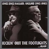 George Jones & Merle Haggard - Kickin' Out The Footlights...Again