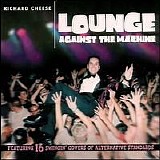 Richard Cheese - Lounge Against The Machine