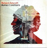 Richard Ashcroft - Human Conditions