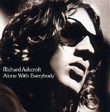 Richard Ashcroft - Alone With Everybody