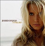 Jessica Simpson - In This Skin