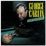 George Carlin - Playin With Your Head