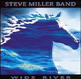 Steve Miller Band - Wide River