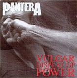 Pantera - Vulgar Display Of Power