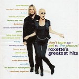 Roxette - Don't Bore Us - Get To The Chorus!