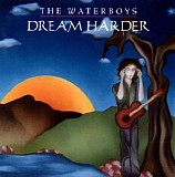 The Waterboys - Dream Harder