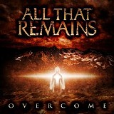 All That Remains - Overcome