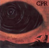 CPR - Just Like Gravity
