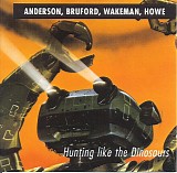 Anderson Bruford Wakeman Howe - Hunting like the Dinosaurs