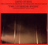 Byrne, David - The Complete Score From The Catherine Wheel