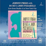 Johnny Frigo with Bucky and John Pizzarelli - Live From Studio A in New York City