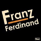 Franz Ferdinand - Franz Ferdinand