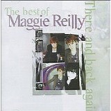 Maggie Reilly - The Best of Maggie Reilly: There and Back Again