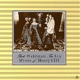 Wakeman, Rick - The Six Wives of Henry VIII