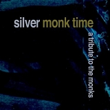 Various artists - Silver Monk Time: A Tribute to the Monks