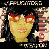 The Applicators - My Weapon