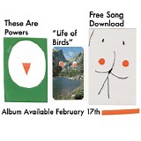 These Are Powers - Free Song Download - Life of Birds