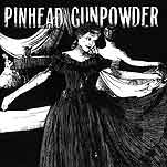 Pinhead Gunpowder - Compulsive Disclosure