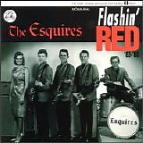 The Esquires (USA) - Flashin' Red