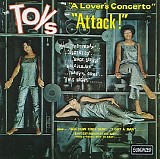 The Toys - A Lover's Concerto / Attack !