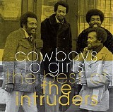 The Intruders - The Best Of The Intruders- Cowboys To Girls