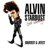 Stardust, Alvin - Still Standing (Greatest & Latest)