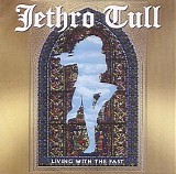 Jethro Tull - Living With the Past