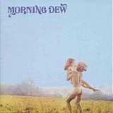 The Morning Dew - Morning Dew