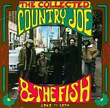 Country Joe and the Fish - The Collected Country Joe and the Fish (1965 to 1970)