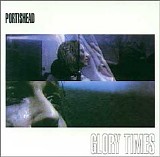 Portishead - Glory Times