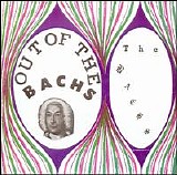 The Bachs - Out Of The Bachs