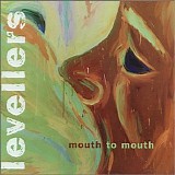 Levellers - Mouth To Mouth