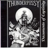 Thunderpussy - Documents Of Captivity