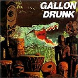 Gallon Drunk - You, The Night ... And The Music