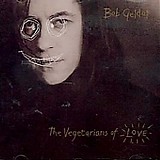 Geldof, Bob - The Vegetarians of Love