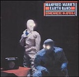 Manfred Mann's Earth Band - Somewhere In Afrika